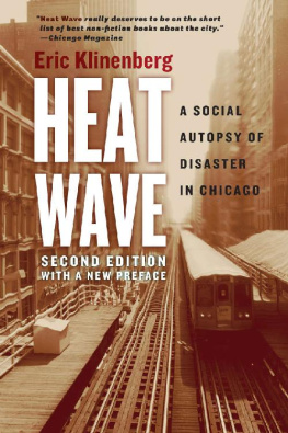 Eric Klinenberg Heat Wave: A Social Autopsy of Disaster in Chicago