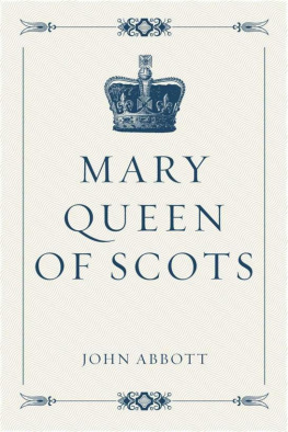 Abbott John Stevens Cabot - Mary : Queen of Scots