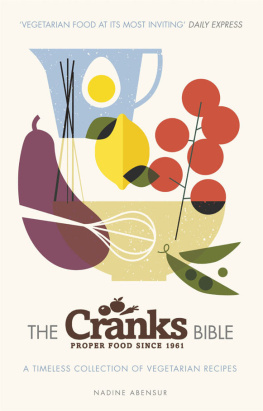 Abensur - The Cranks Bible: A Timeless Collection of Vegetarian Recipes