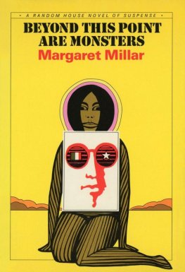 Margaret Millar Beyond This Point Are Monsters