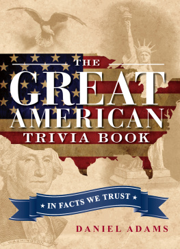 Adams The Great American Trivia Book: In Facts We Trust