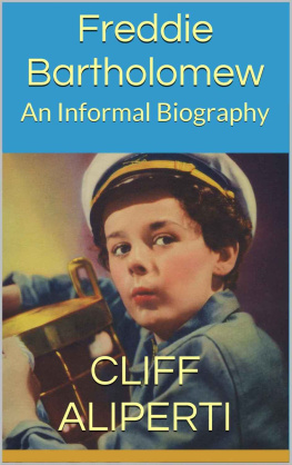 Aliperti - Freddie Bartholomew An Informal Biography