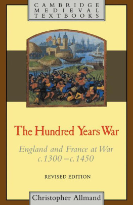 Allmand The Hundred Years War: England and France at War, c.1300-c.1450