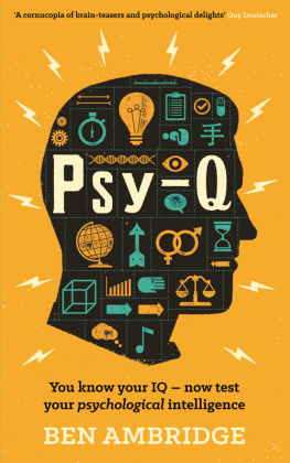 Ambridge Psy-Q : You know your IQ - now test your psychological intelligence