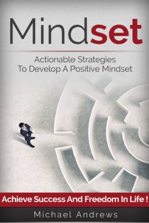 In this book Ill share with you how to develop the right mindset to go after - photo 1