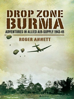 Annett - Drop zone Burma : adventures in allied air-supply 1943-45