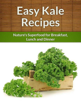 Aphra - Kale Recipes: Natures Superfood for Breakfast, Lunch and Dinner