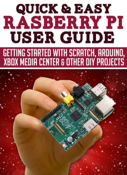 Apps - Raspberry Pi User Guide: Getting started with Scratch, Arduino, Xbox Media Center & Other DIY projects Quick and Easy Series