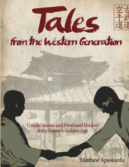 Apsokardu - Tales from the Western Generation: Untold Stories and Firsthand History from Karates Golden Age