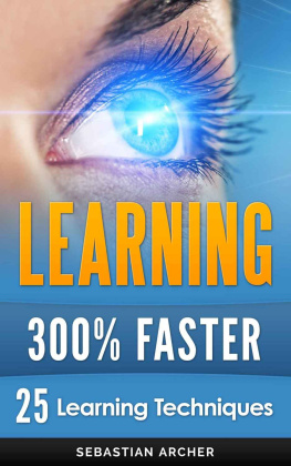 Archer - Learning Techniques for Accelerated Learning: Learn Faster by 300%