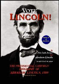 VoteLincoln The Presidential Campaign Biography of Abraham Lincoln 1860 - photo 1