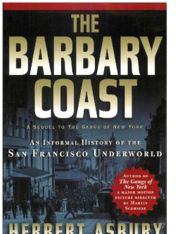 Asbury The Barbary Coast : an informal history of the San Francisco underworld