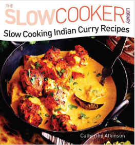 Atkinson Slow cooking Indian curry recipes