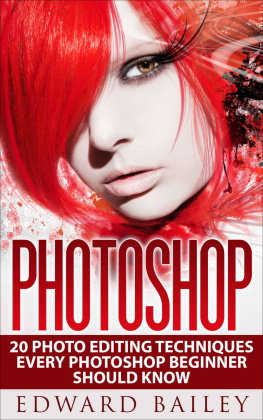 Bailey Photoshop: 20 Photo Editing Techniques Every Photoshop Beginner Should Know