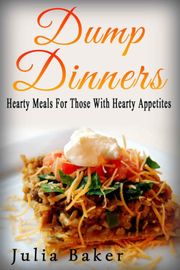 Baker - Dump Dinners: Hearty Meals For Those With Hearty Appetites