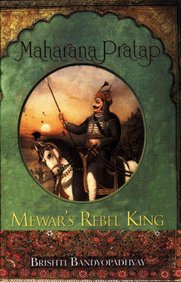 Bandyopadhyay Brishti - Maharana Pratap : Mewars rebel king