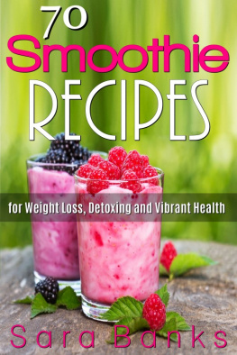 Banks 70 smoothie recipes for weight loss detoxing and vibrant health