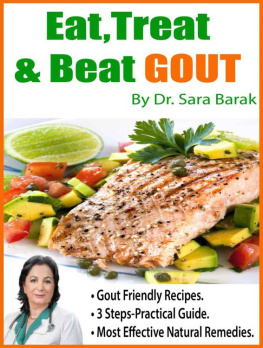 Barak - Eat, Treat, and Beat Gout: Natural Gout Management Include 68 Quick & Easy daily recipes