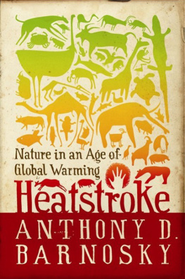 Barnosky - Heatstroke : nature in an age of global warming