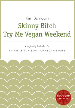 Barnouin Skinny Bitch Try Me Vegan Weekend: A HarperOne Select