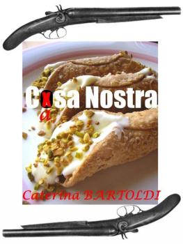 Bartoldi - CASA NOSTRA, DESSERTS OF COSA NOSTRA