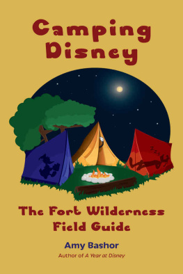 Bashor Camping Disney: The Fort Wilderness Field Guide