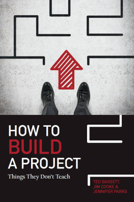 Bassett Ted - How To Build A Project: Things They Dont Teach Kindle Edition