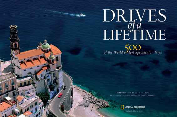 Drives of a Lifetime Published by the National Geographic Society John M - photo 1