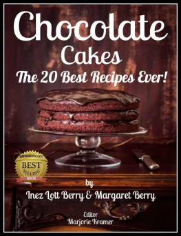 Berry Inez Lott - Chocolate Cakes: The 20 Best Recipes Ever! Kindle Edition