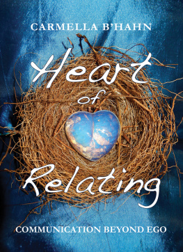 Bhahn Heart of Relating: Communication Beyond Ego