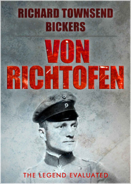 Bickers Richard Townshend - Von Richthofen : the legend evaluated