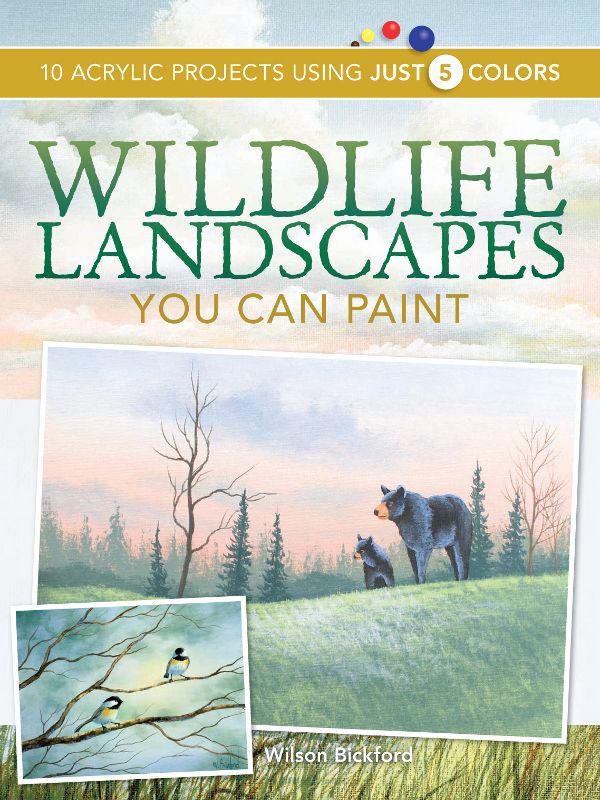 10 ACRYLIC PROJECTS USING JUST 5 COLORS WILDLIFE LANDSCAPES YOU CAN PAINT - photo 1