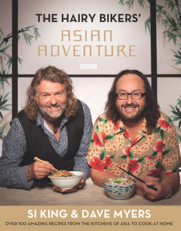 Bikers Hairy - The Hairy Bikers Asian Adventure: Over 100 Amazing Recipes from the Kitchens of Asia to Cook at Home