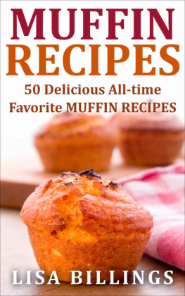 Billings MUFFIN RECIPES: 50 Delicious All-time Favorite MUFFIN RECIPES