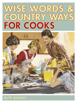 Binney - Wise Words and Country Ways for Cooks