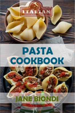 Jane Biondi - Pasta Cookbook: Healthy Pasta Recipes