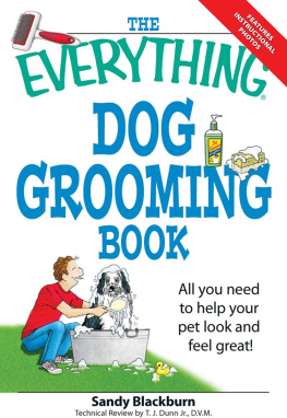 Blackburn - The Everything Dog Grooming Book: All you need to help your pet look and feel great!