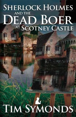 Tim Symonds - Sherlock Holmes and the Dead Boer at Scotney Castle