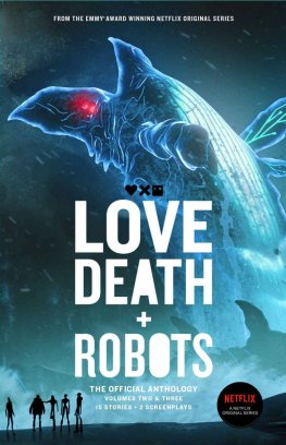 Harlan Ellison - Love, Death and Robots. Volumes 2 & 3