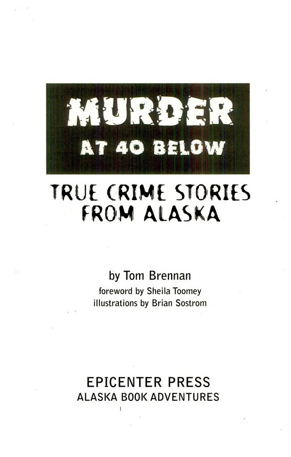 This book is dedicated to the memory of Trooper Troy Duncan and the Alaska - photo 2