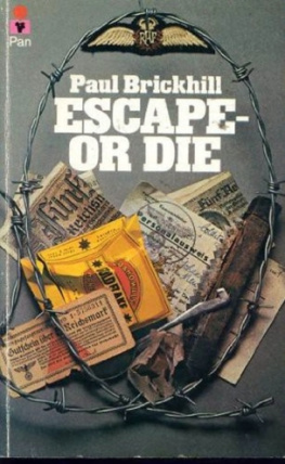 Brickhill Paul - Escape - or die : authentic stories of the R.A.F. Escaping Society