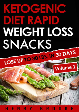 Brooke - Ketogenic Diet: Rapid Weight Loss Snacks VOLUME 1 Lose Up To 30 Lbs. In 30 Days
