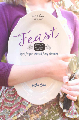 Brown - Feast: Sugar Free, Carb Smart, Gluten Free Recipes for Your Traditional Family Celebrations