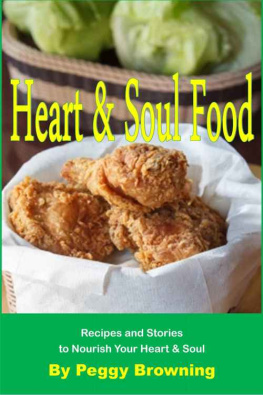 Browning - Heart & Soul Food: Recipes and Stories to Nourish Your Heart & Soul