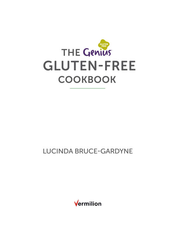 I dedicate the Genius Gluten-Free Cookbook to each and every member of Team - photo 1