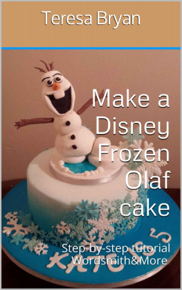 Bryan - Make a Disney Frozen Olaf cake: Step-by-step tutorial Wordsmith&More