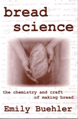 Buehler - Bread science : the chemistry and craft of making bread