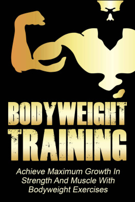 Bukowski - Bodyweight Training: 20 Bodyweight Exercises To Gain Muscle and Strength