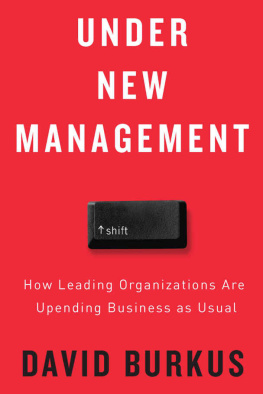Burkus - Under New Management: How Leading Organizations Are Upending Business as Usual