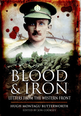 Butterworth Hugh Montagu Blood and iron : letters from the Western Front